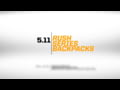 5.11 Tactical RUSH Backpacks - Choosing the Right One for You