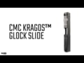 CMC Kragos Glock Slide Info Video