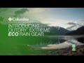 Columbia - Introducing OutDry Extreme ECO