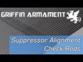 Griffin Armament Suppressor Alignment Check Rods - Overview &amp; Tutorial