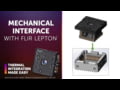 Mechanical Interface Overview with FLIR Lepton
