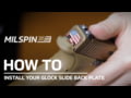MILSPIN - How to install a Glock Slide Back Plate