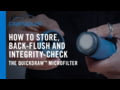 Platypus QuickDraw Microfilter - How to Store, Back-Flush and Perform an Integrity Check