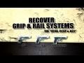Recover Tactical Presents Recover Grip &amp; Rail Systems