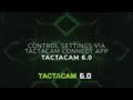 Tactacam - Control Settings via Tactacam Connect App for your new Tactacam 6.0