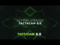 Tactacam - Getting Started with your Tactacam 6.0