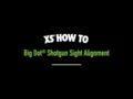 XS Sight Systems Big Dot Tritium for Remington Shotgun Bead on Pedestal SG20013 Instructional Video