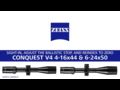 Zeiss Conquest V4 Field Zero - 4-16x44 and 6-24x50