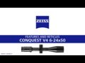 Zeiss Conquest V4 Rifle Scope 6-24x50 Features and Reticles