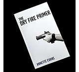 Image of BarrelBlok The Dry Fire Primer by Annette Evans 3C33AE67