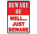 Image of River's Edge Sign 12"x17" "beware Of Well Just Beware"