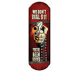 Image of River's Edge Thermometer "we Don't Dial 911"