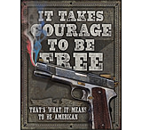Image of Tin Signs Courage To Be Free Sign