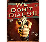 Image of Tin Signs We Don't Dial 911
