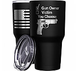 Image of We the People Holsters Gun Owner or Victim You Choose Stainless Steel Tumbler A79ABE26