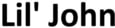 Lil' John