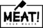 MEAT! Your Maker