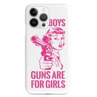 We the People Holsters Silly Boys, Guns Are For Girls Pink Text Cell Phone Cases