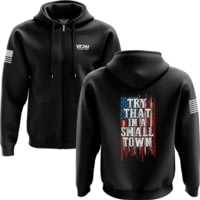 We the People Holsters Try That in a Small Town Zip Up Hoodie C7F89E51