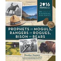 Media PROPHETS &amp; MOGULS, RANGERS &amp; ROGUES, BISON &amp; BEARS 100 Years Of The National Park Service
