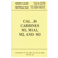 Army Navy Sales Caliber .30 Carbine Manual TM 9-1276