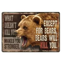 River's Edge Bears Will Kill You Sign 1457