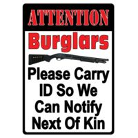 River's Edge Rivers Edge Embossed Sign 12"x17" "attention Burglars"
