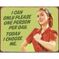 Tin Signs I Choose Me Sign