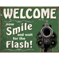 Tin Signs Smile For Flash Sign