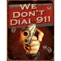 Tin Signs We Don't Dial 911