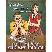 Tin Signs Wife Told You Sign