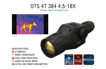 Image of ATN OTS 4T, 4.5-18x, 384x288, Thermal Viewer w/ Full HD Video rec, WiFi, Smooth zoom, iOS/Android Controlling App, Black, TIMNO4384A