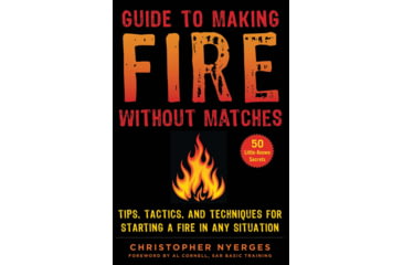 Image of Books Guide To Making Fire, Tips, Tactics, and Techniques, 978-1-5107-4989-4
