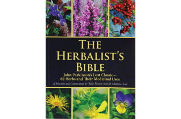 Image of Books The Herbalists Bible, John Parkinsons Lost Classic-82 Herbs and their M, 978-1-5107-4039-6