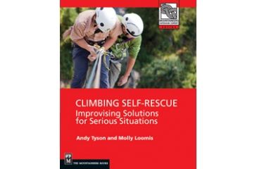 Image of Climbing Self Rescue, Andy Tyson &amp; Molly Loomis, Publisher - Mountaineers Books