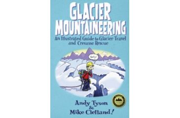 Image of Glacier Mountaineering, Tyson &amp; Clelland, Publisher - Globe Pequot Press