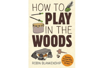 Image of How To Play In The Woods, Robin Blankenship, Publisher - Stackpole Books