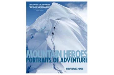 Image of Mountain Heroes, Huw Lewis-jones, Publisher - Globe Pequot Press