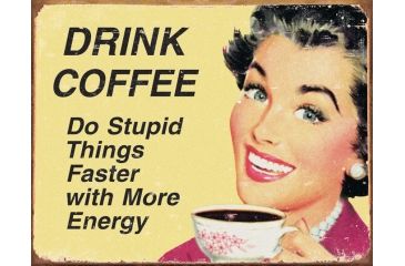 Image of Tin Signs Drink Coffee Tin Sign TSN1425