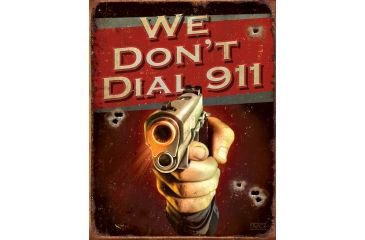 Image of Tin Signs We Don't Dial 911 TSN1815
