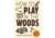 How To Play In The Woods, Robin Blankenship, Publisher - Stackpole Books