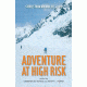 Adventure at High Risk: Stories from Around the Globe