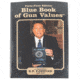 Blue Book 00041 Blue Book Of Gun Values 41st Edition