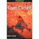 Gym Climb, John Long, Publisher - Globe Pequot Press