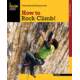 How To Rock Climb 5th, John Long, Publisher - Globe Pequot Press