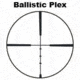 Ballistic Plex reticle