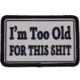 Red Rock Outdoor Gear Morale Patch, Im Too Old For This S, 97-026
