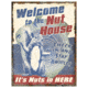 River's Edge Rivers Edge Heavy Metal Sign ''nuthouse'' Sign