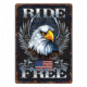 Rivers Edge Tin Sign, Ride Free, 12 x 17 in, 1593