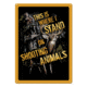 Rivers Edge Tin Sign, Shootin Animals, 12 x 17 in, 1479